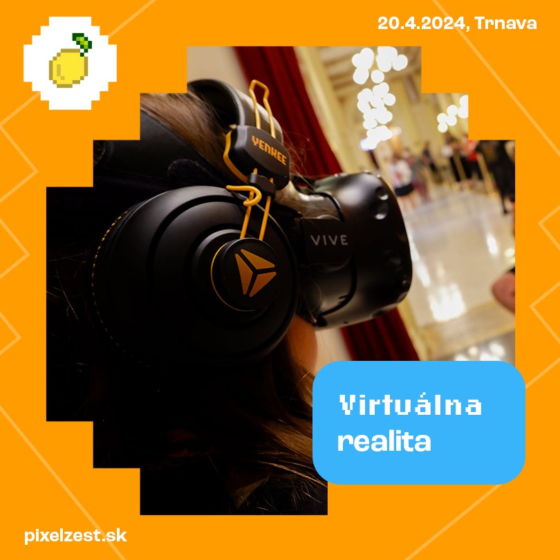 Vyskusaj si virtualnu realitu na festivale PixelZest